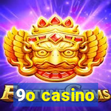 9o casino